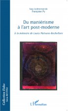 Du mani?risme ? l'art post-moderne