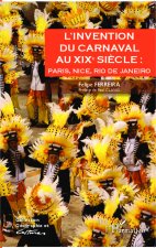 L'invention du carnaval au XIXe si?cle :