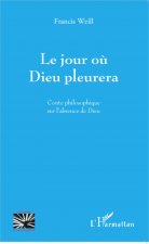 Le jour o? Dieu pleurera