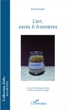 L'art, exc?s et fronti?res
