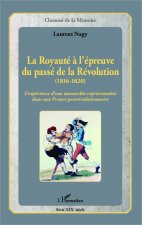 La Royauté ? l'épreuve du passé de la Révolution (1816-1820)