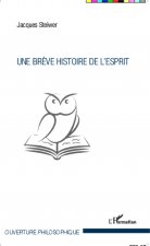 Une br?ve histoire de l'Esprit