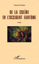 De la col?re en l'Occident fantôme