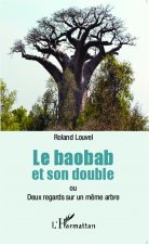Le baobab et son double ou Deux regards sur un m?me arbre