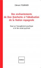 Des enchantements de Don Quichotte ? l'idéalisation de la Nation espagnole
