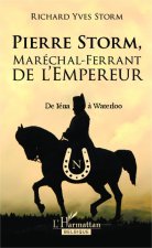 Pierre Storm, Maréchal-Ferrant de l'Empereur