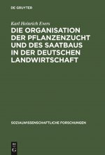 Organisation Der Pflanzenzucht Und Des Saatbaus in Der Deutschen Landwirtschaft