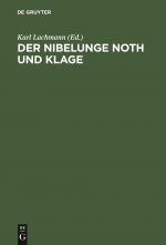 Der Nibelunge Noth Und Klage