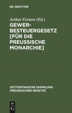 Gewerbesteuergesetz [Fur Die Preussische Monarchie]