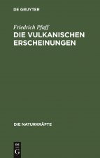Die Vulkanischen Erscheinungen