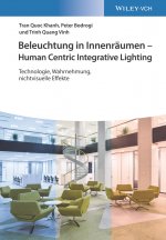 Beleuchtung in Innenraumen - Human Centric Integrative Lighting - Technologie, Wahrnehmung, nichtvisuelle Effekte