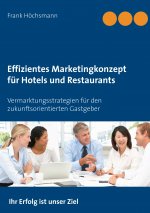 Effizientes Marketingkonzept fur Hotels und Restaurants