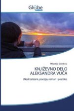 Knjizevno Delo Aleksandra VuČa