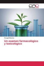 examen farmacologico y toxicologico