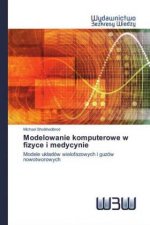 Modelowanie komputerowe w fizyce i medycynie