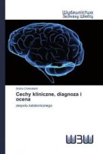 Cechy kliniczne, diagnoza i ocena