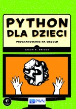 Python dla dzieci programowanie na wesoło