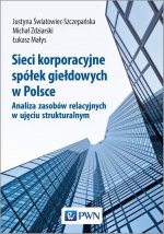 Sieci korporacyjne spółek giełdowych w Polsce analiza zasobów relacyjnych w ujęciu strukturalnym