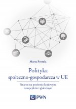 Polityka społeczno-gospodarcza w ue finanse na poziomie krajowym europejskim i globalnym