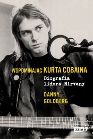 Wspominając kurta cobaina biografia lidera nirvany