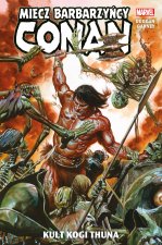 Kult Kogi Thuna. Conan. Miecz barbarzyńcy. Tom 1