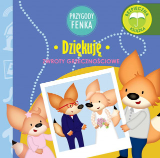 Dziękuję. Zwroty grzecznościowe. Przygody Fenka (Dominika Gałka)(Brožovaná)