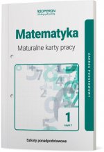 Matematyka maturalne karty pracy 1 część 1 liceum i technikum zakres podstawowy