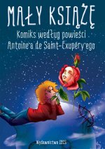 Mały książę. Komiks według powieści Antoinea de Saint-Exuperyego