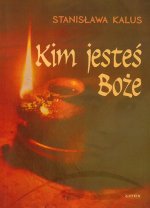 Kim jesteś Boże tomik poetycki