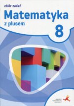 Matematyka z plusem zbiór zadań dla klasy 8 szkoła podstawowa