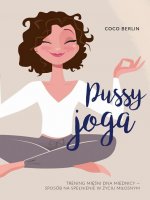 Pussy joga trening mięśni dna miednicy sposób na spełnienie w życiu miłosnym