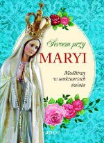 Sercem przy maryi modlitwy w sanktuariach świata