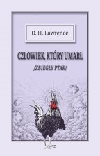 Człowiek który umarł / zbiegły ptak