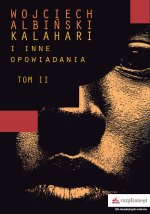 Kalahari i inne opowiadania Tom 2