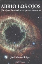 Abrió los ojos