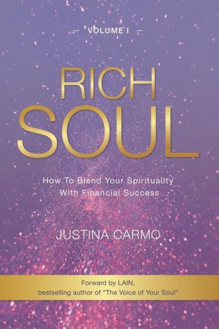 Rich Soul: How to Blend Your Spirituality With Financial Success