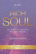 Rich Soul: How to Blend Your Spirituality With Financial Success