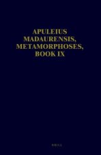 Apuleius Madaurensis, Metamorphoses, Book IX: Text, Introduction and Commentary