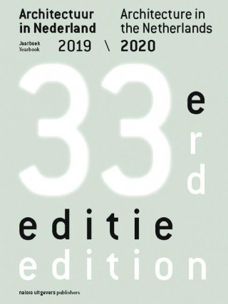 Architecture in the Netherlands: Yearbook 2019 / 2020