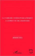 La comédie cinématographique ? l'épreuve de l'histoire