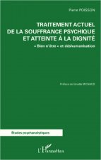 Traitement actuel de la souffrance psychique et atteinte ? la dignité