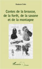 Contes de la brousse, de la for?t, de la savane et de la montagne
