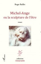 Michel-Ange ou la sculpture de l'?tre