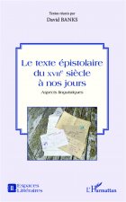 Le texte épistolaire du XVIIe si?cle ? nos jours