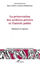 La préservation des archives privées et l'intér?t public