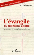 L'évangile du treizi?me apôtre