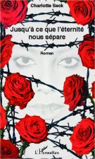 Jusqu'? ce que l'éternité nous sépare