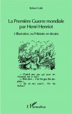 La Premi?re Guerre mondiale par Henri Henriot