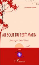 Au bout du petit matin...