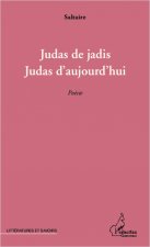 Judas de jadis, Judas d'aujourd'hui